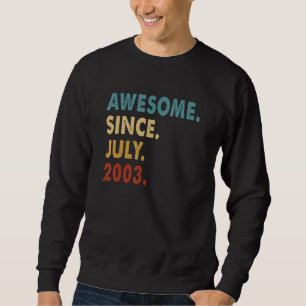 19 Year Old Awesome Since July 2003 19th Birthday Sweatshirt