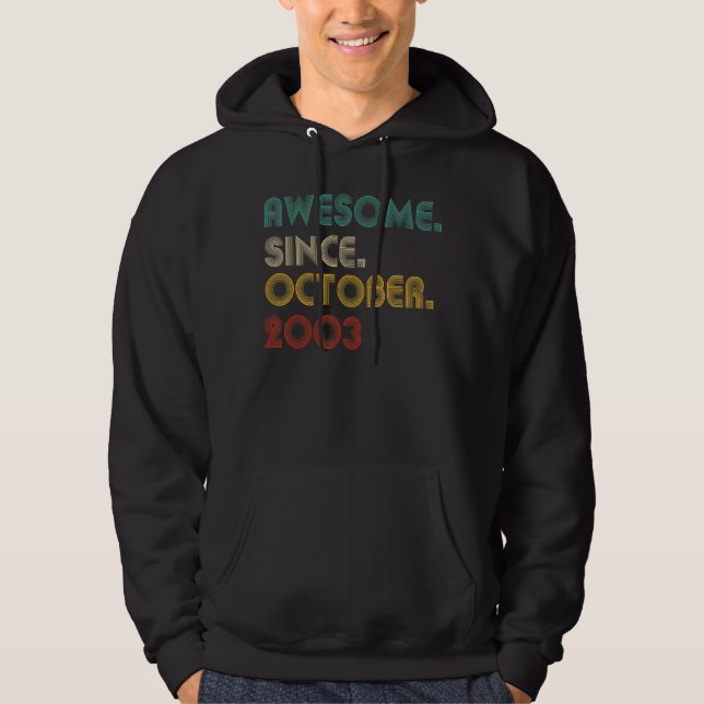 19 Year Old Awesome Since October 2003  19th Birth Hoodie (Front)