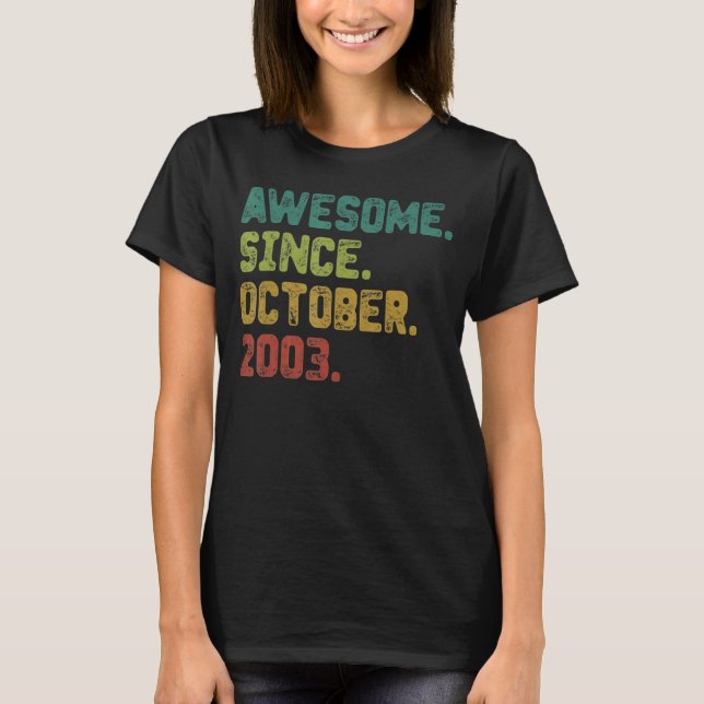 19 Year Old Awesome Since October 2003 19th Birthd T-Shirt (Front)