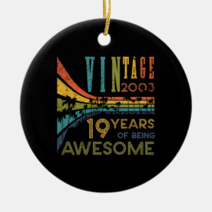19 Year Old Birthday Vintage 2003 19th Birthday Ceramic Ornament
