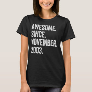19 Years Old Awesome Since November 2003 19th Birt T-Shirt