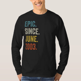 19 Years Old Epic Since June 2003 19th Birthday T-Shirt