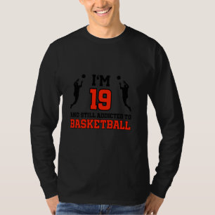 19th Birthday 19 Years Old Basketball Player Birth T-Shirt