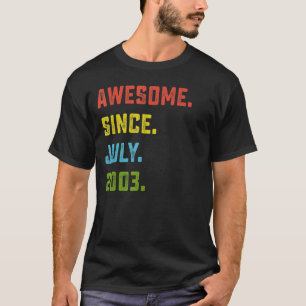 19th Birthday Awesome Since July 2003 19 Years Ol T-Shirt