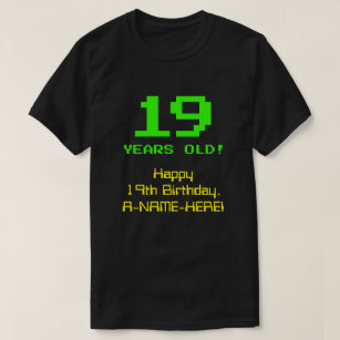 19th Birthday: Fun, 8-Bit Look, Nerdy / Geeky "19" T-Shirt