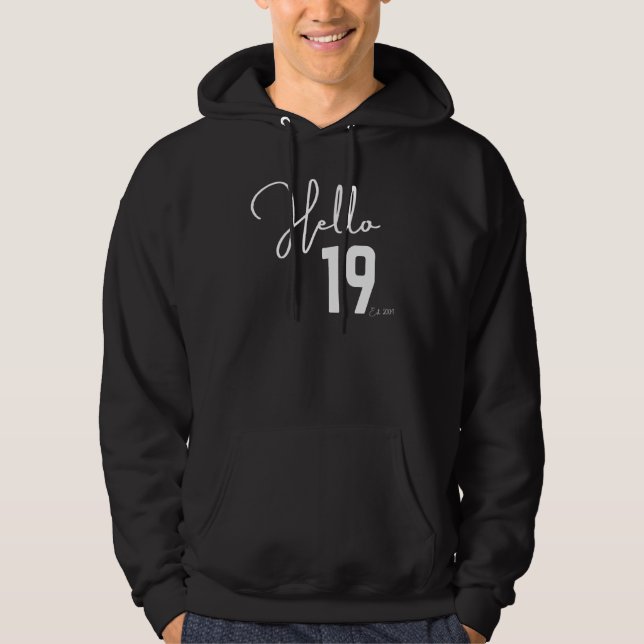 19th Birthday Hello Nineteen Hello 19 Est 2003 Hoodie (Front)