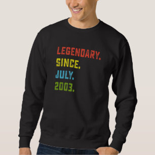 19th Birthday Legendary Since July 2003 19 Years Sweatshirt