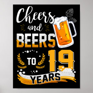 19th Birthday Party Cheers And Beers To 19 Years Poster