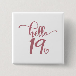19th Birthday Women Hello 19 Cute 19 Years Old 2 Inch Square Button