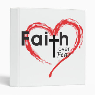 1, 1.5 or 2 Inch Faith Over Fear Binder