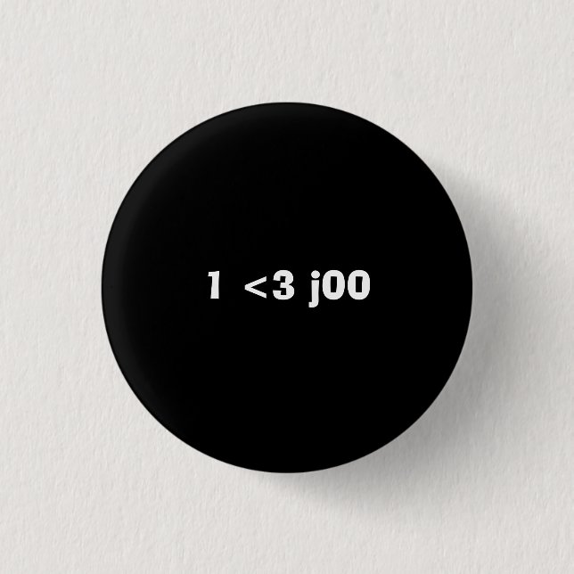 1 <3 j00 1 inch round button (Front)