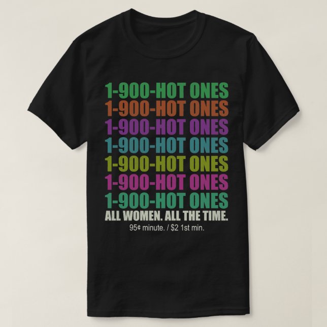 1 900 HOT ONES Retro 90s Adult Phone Line T-Shirt (Design Front)