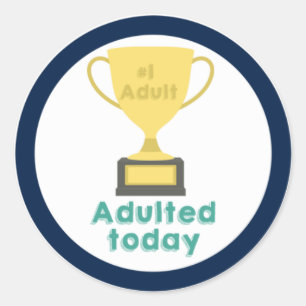 #1 Adulte, un autocollant pour être un bon adulte