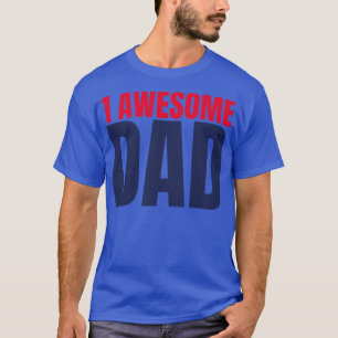 1 Awesome Dad Funny Dad Life Quote in Red and Navy T-Shirt