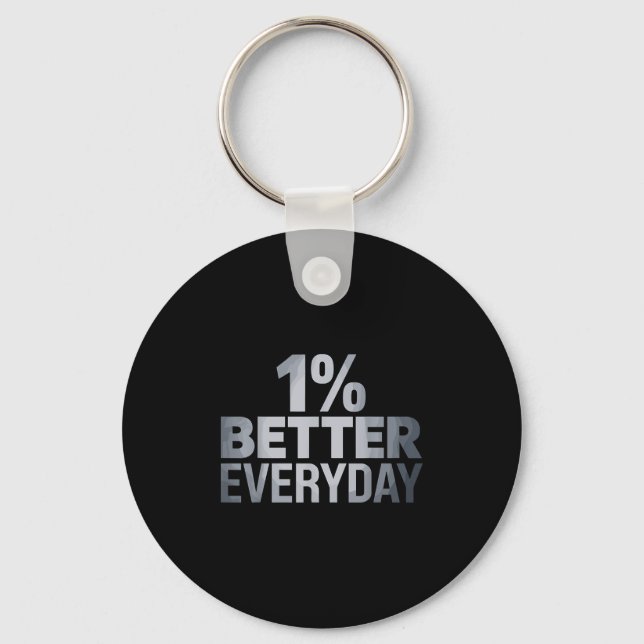1% Better Everyday Motivational  Keychain (Front)