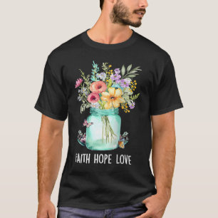 1 Corinthians 1313 Faith Hope Love Christian Appa T-Shirt
