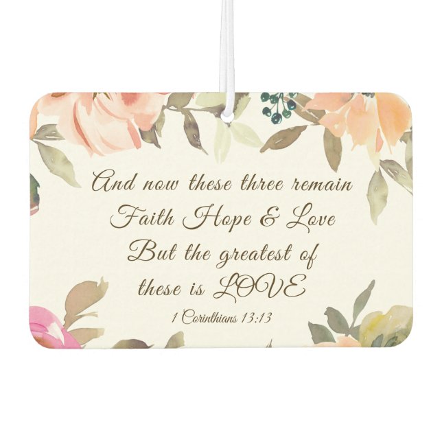 1 Corinthians 13:13 Faith Hope Love Bible Verse Air Freshener (Front)