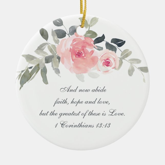 1 Corinthians 13:13 Faith Hope Love, Christmas Ceramic Ornament (Front)