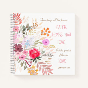 1 Corinthians 13:13 Faith Hope Love Spring Floral Notebook