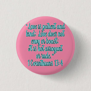 1 Corinthians 13:4 Love Is Patient And Kind Inch Round Button