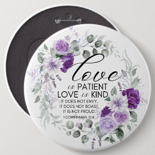1 Corinthians 13:4 Love is Patient Violet Floral 6 Inch Round Button