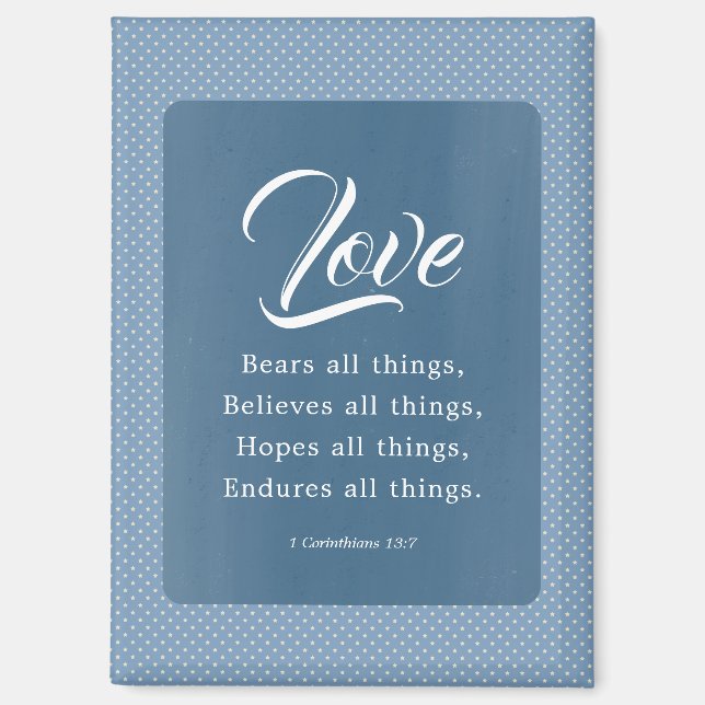 1 Corinthians 13:7 Love Bears All Things Magnet (Front)