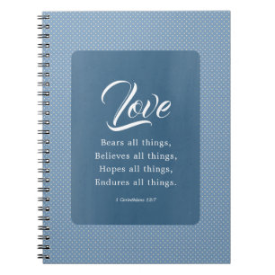 1 Corinthians 13:7 Love Bears All Things Notebook