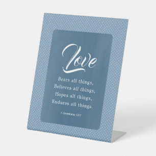 1 Corinthians 13:7 Love Bears All Things Pedestal Sign