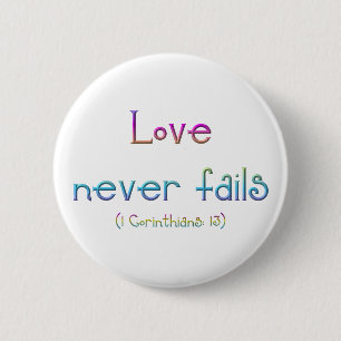 1 Corinthians 13 - Love Never Fails 2 Inch Round Button