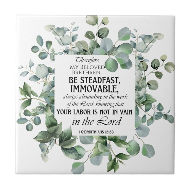 1 Corinthians 15:58 Inspirational Verse Eucalyptus Tile (Front)