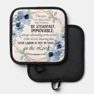 1 Corinthians 15:58 Inspirational Verse Floral Pot Holder