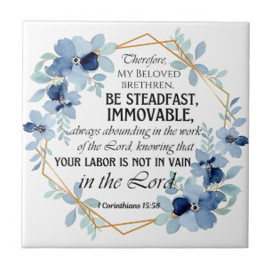 1 Corinthians 15:58 Inspirational Verse Floral Tile