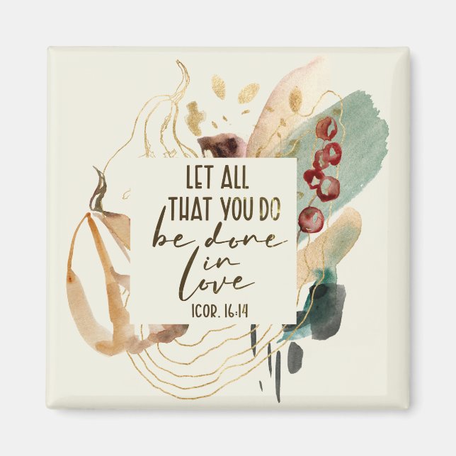 1 Corinthians 16:14 Let all you do be done in Love Magnet (Front)