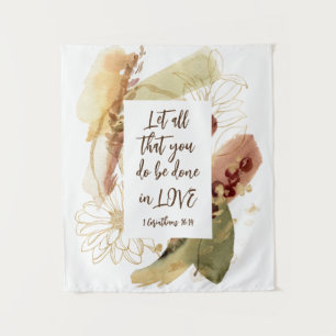 1 Corinthians 16:14 Let all you do be done in Love Tapestry