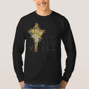 1 Cross 3 Nails Forgiven Christian Happy Easter Fl T-Shirt