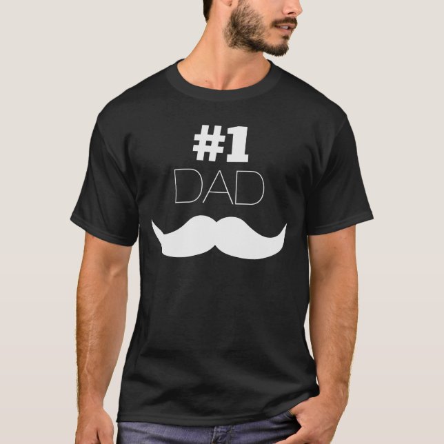 #1 Dad Black and White Moustache - Number One T-Shirt (Front)