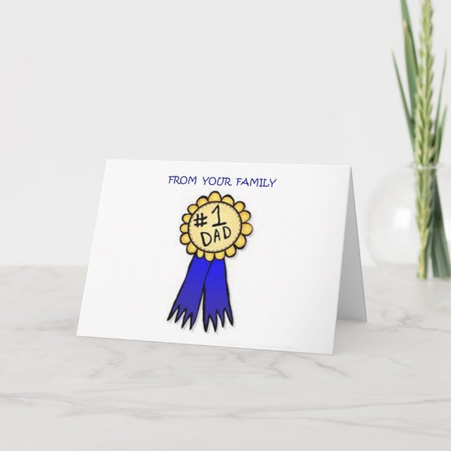 #1 DAD FROM YOUR FAMILY FATHER'S DAY CARD (Front)