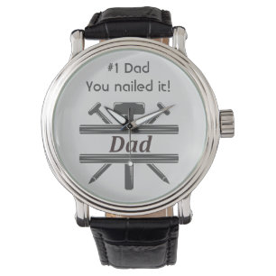 #1 Dad He Nailed it. Fun Appreciation quote Watch