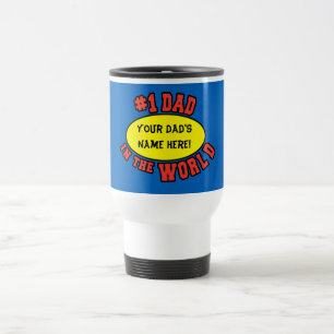 #1 Dad in the World Customize Father's Day Travel Mug