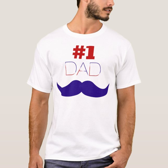 #1 Dad Red White and Blue Moustache - Number One T-Shirt (Front)