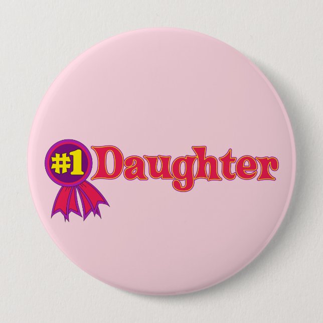 #1 Daughter 4 Inch Round Button (Front)