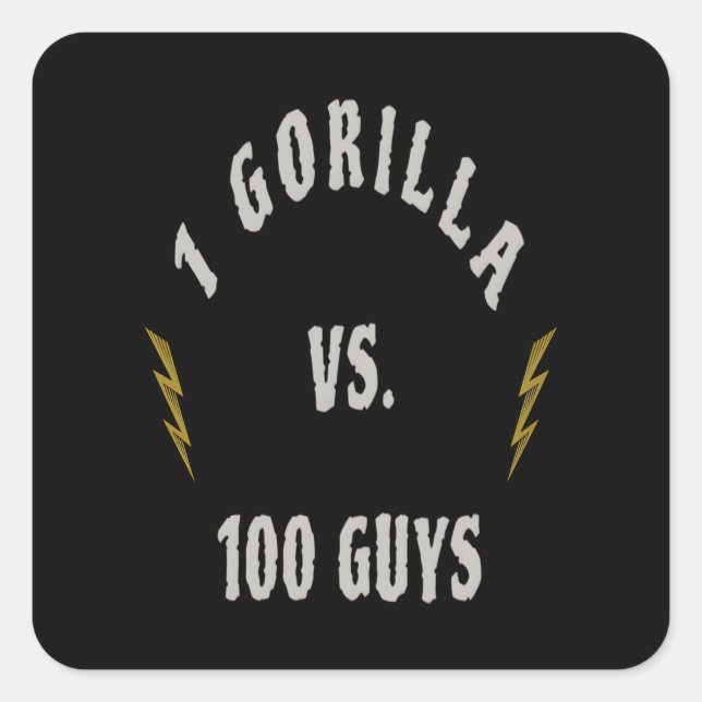 1 Gorilla vs. 100 Guys Square Sticker (Front)