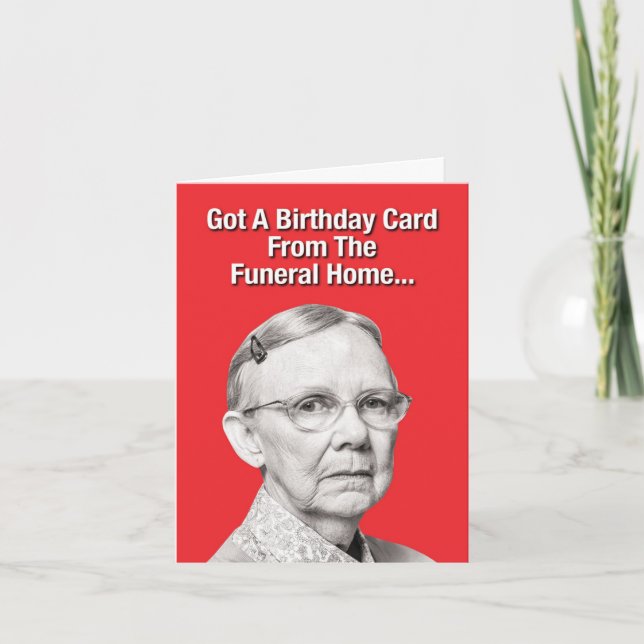 1 Hilarious Bonne Carte d'Anniversaire - Funeral H (Devant)