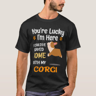 1 I Could Have Stayed Home With Corgi T-Shirt