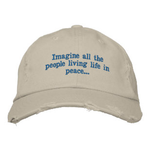 1. Imagine all the people living life in peace... Embroidered Hat