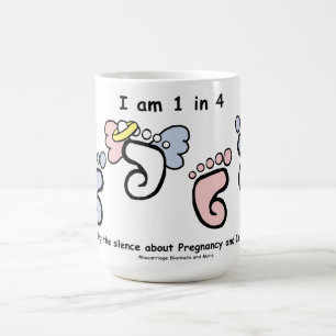 1 in 4 miscarriage/infant loss Mug
