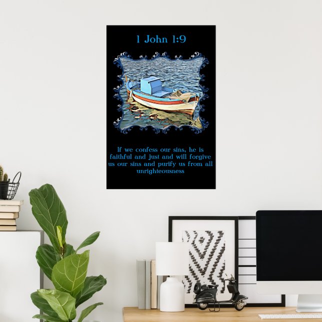 1 John 1:9 with a old boat in the calm ocean Poster (Home Office)
