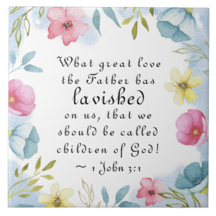 1 John 3:1 Great love the Father lavished on us Tile