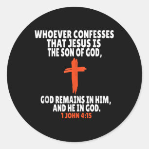 1 John 4_15 Bible Verses Scripture Tank Top  Classic Round Sticker