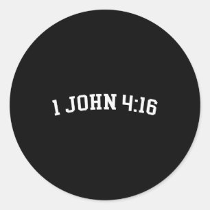 1 John 4_16  Classic Round Sticker